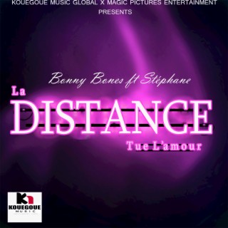 La Distance Tue L'amour (feat. Stéphane)