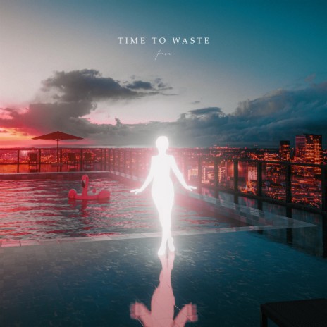 Time to Waste | Boomplay Music