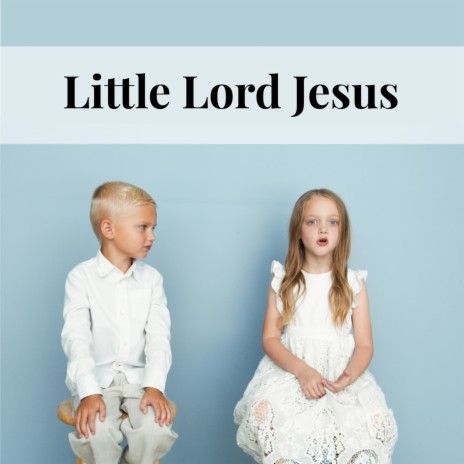 Little Lord Jesus ft. Angie Killian | Boomplay Music