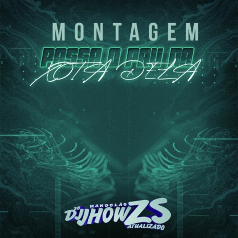 MONTAGEM PASSA O PAU NA XOTA DELA | Boomplay Music