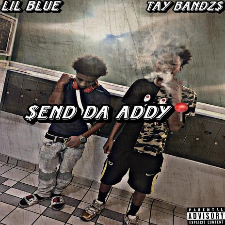 $end Da Addy ft. Lil Blue