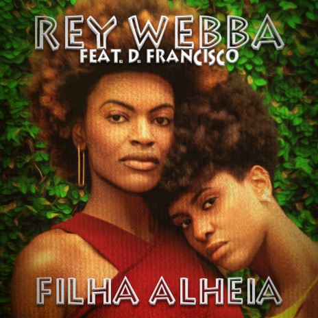 Filha Alheia ft. D. Francisco | Boomplay Music