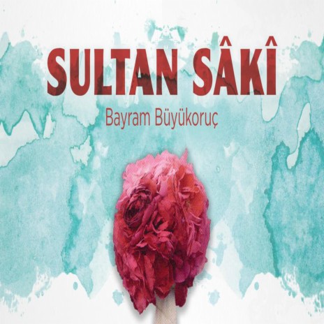 Sultan Sâki | Boomplay Music