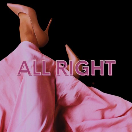 ALL RIGHT | Boomplay Music