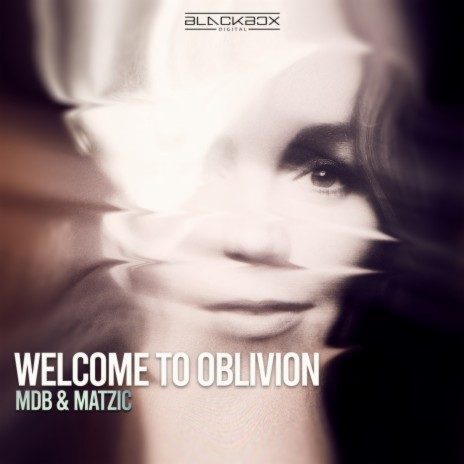 Welcome To Oblivion (Original Mix) ft. Matzic