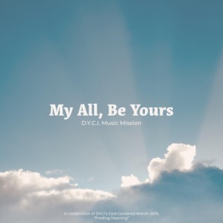 My All, Be Yours