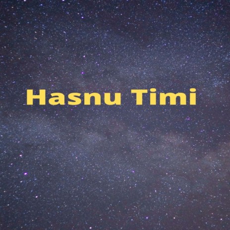 Hasnu Timi ft. Purna Kala B.C. & Bishnu Aale Magar | Boomplay Music