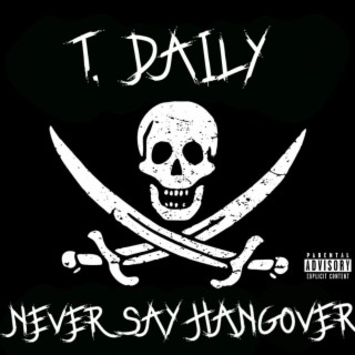 NEVER SAY HANGOVER