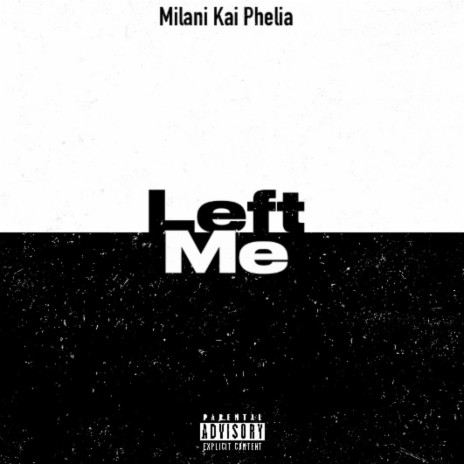 Left Me | Boomplay Music