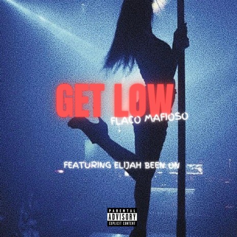 Get low ft. Elijah been on | Boomplay Music