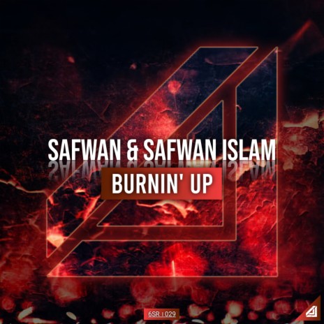 Burnin'Up (Original Mix) ft. Safwan Islam | Boomplay Music