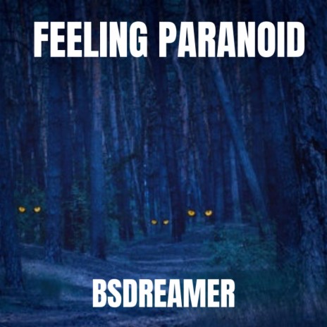 Feeling Paranoid | Boomplay Music