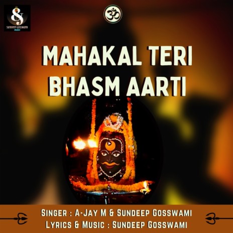 Mahakal Teri Bhasm Aarti ft. A-Jay M | Boomplay Music