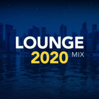 Lounge 2020 Mix