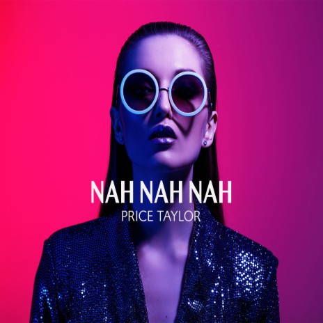 Nah Nah Nah | Boomplay Music