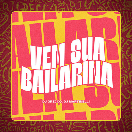 VEM SUA BAILARINA ft. DJ Martinelli, MC Neto QZS & MC DV OFICIAL | Boomplay Music