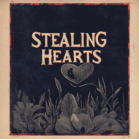 Stealing Hearts | Boomplay Music