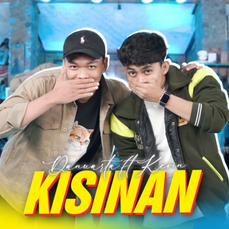 Kisinan ft. Kevin Ihza | Boomplay Music