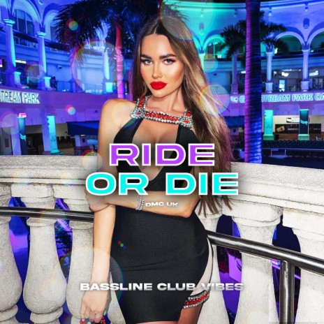 Ride Or Die ft. DMC | Boomplay Music