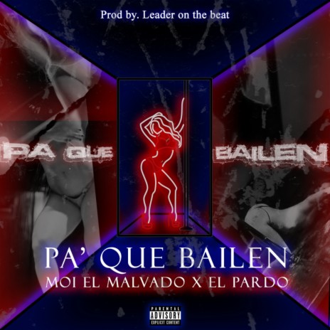 Pa' que bailen ft. Moi el malvado | Boomplay Music