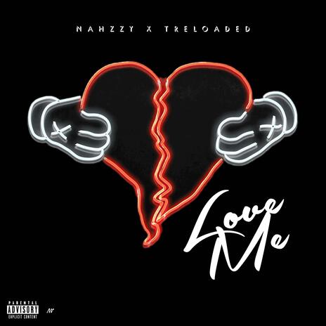 Love Me ft. Tre Loaded