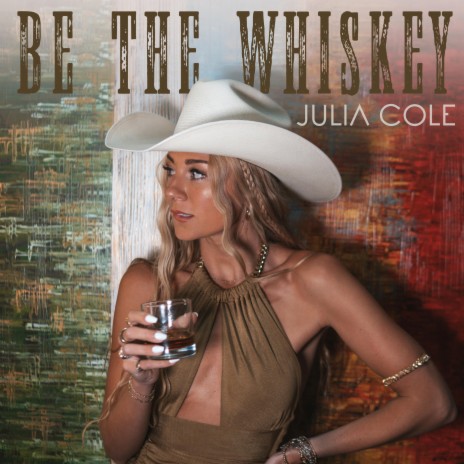 Be The Whiskey | Boomplay Music