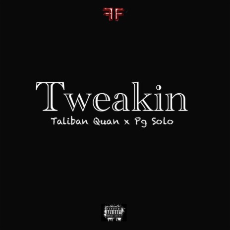 Tweakin ft. PG Solo | Boomplay Music