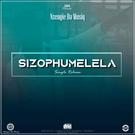 Sizophumelela | Boomplay Music