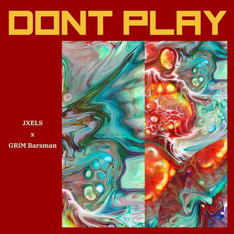 DON'T PLAY ft. GRiM Barsman | Boomplay Music