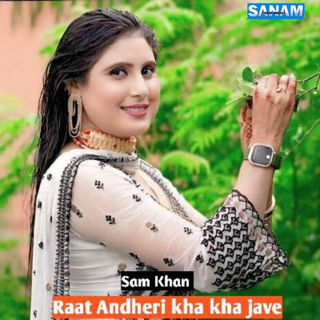 Rat Andheri Kha Kha Jawe | Boomplay Music