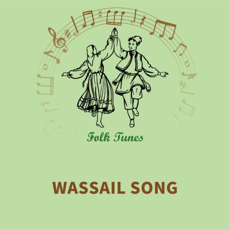 Wassail song | Boomplay Music