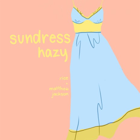 Sundress Hazy ft. Matthew Jackson | Boomplay Music