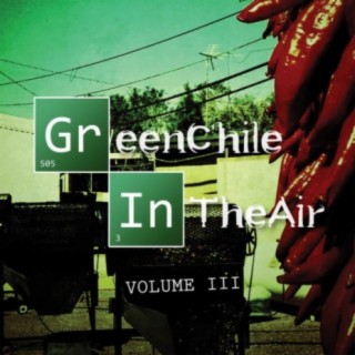 Green Chile In The Air, Vol. 3