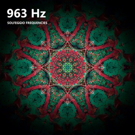 963 Hz Frequency of God ft. Source Frequencies & Miracle Vibrations | Boomplay Music