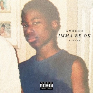 Imma Be Ok