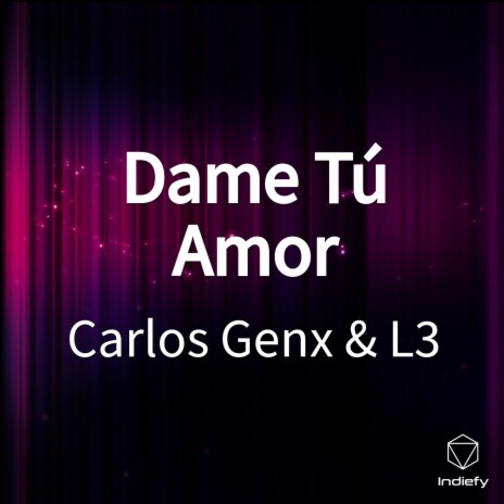 Dame Tú Amor ft. L3 | Boomplay Music