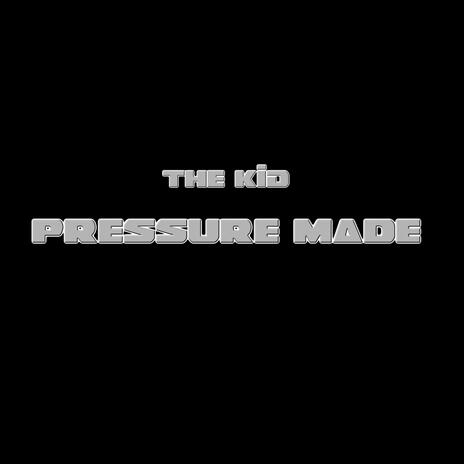 Pressure Made | Boomplay Music