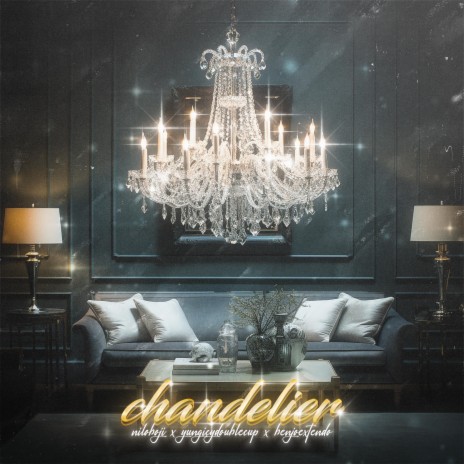 Chandelier ft. niloboji & lash597 | Boomplay Music