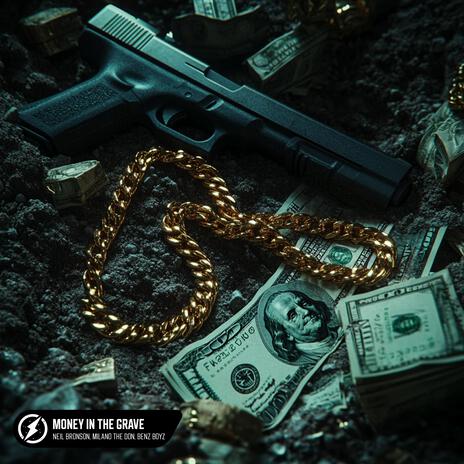 Money In The Grave ft. Milano The Don & Benz Boyz | Boomplay Music