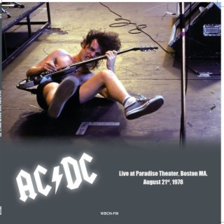 AC/DC Live at Paradise Theater, Boston Ma. August 21st, 1978 (Live)