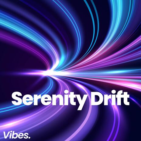 Serenity Drift | Boomplay Music