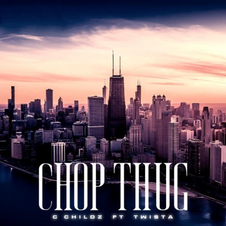 Chop Thug ft. Twista | Boomplay Music