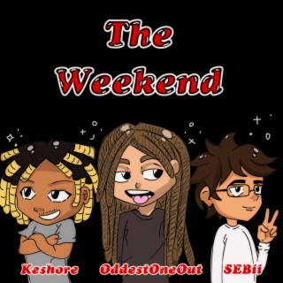 The Weekend