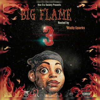 Big Flame 3 Hosted by Wally Sparks