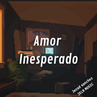 Amor Inesperado ft. Jerad Sánchez lyrics | Boomplay Music