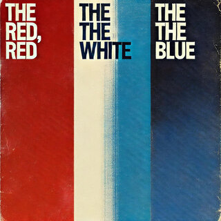 The Red the White the Blue