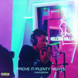 Prove It / Plenty Nights