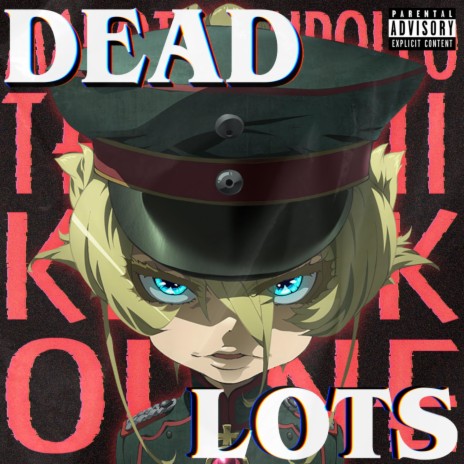 Dead Lots ft. King K onl!NE & Terechii | Boomplay Music