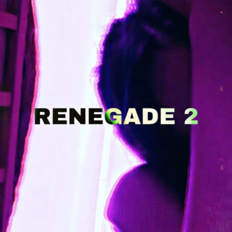 RENEGADE 2 | Boomplay Music