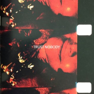 trust nobody lyrics | Boomplay Music